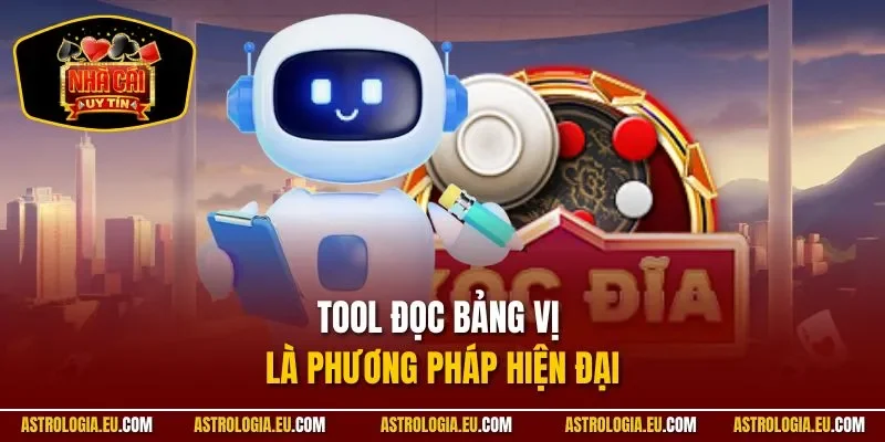 Tool đọc bảng vị là phương pháp hiện đại